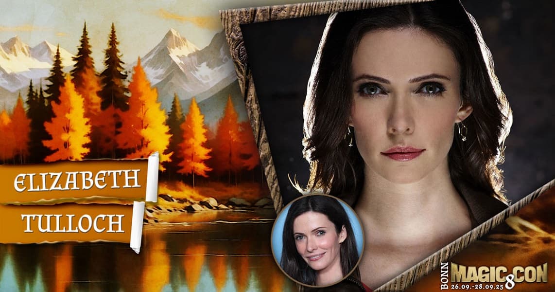 magiccon_8_gaststar_elizabeth-tulloch_1200x630 (1)